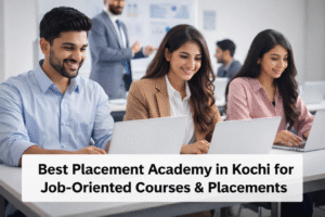 Best Placement Academy in Kochi